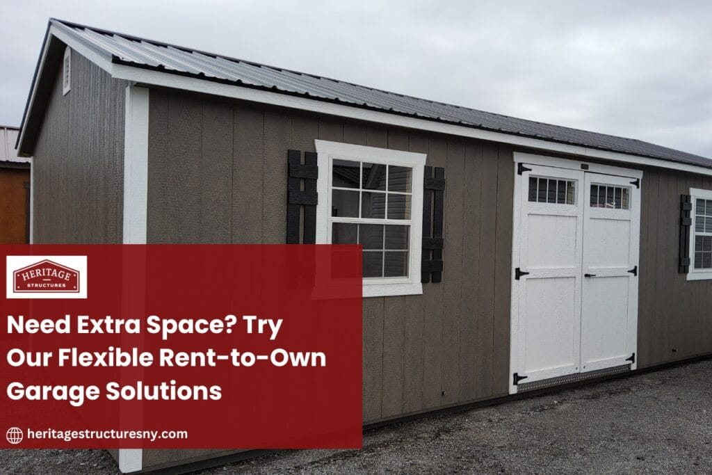 Need Extra Space? Try Our Flexible Rent-to-Own Garage Solutions