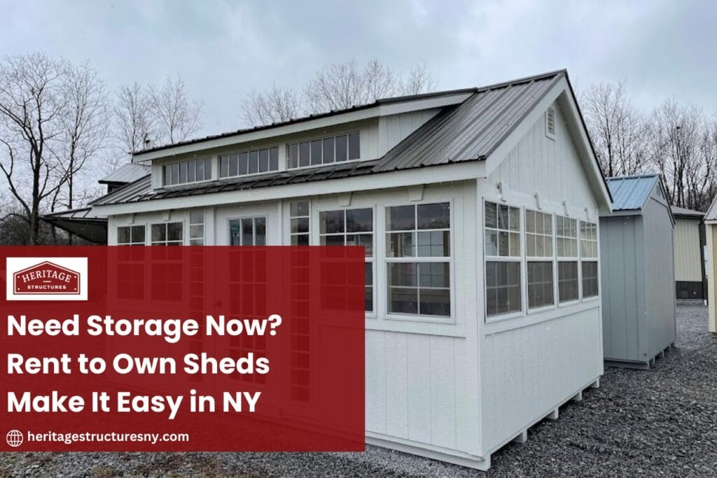 Need Storage Now? Rent to Own Sheds Make It Easy in NY